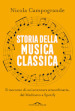 Storia della musica classica. Il racconto di un'avventura straordinaria dal Medioevo a Spotify